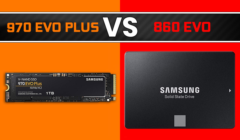 Samsung 970 EVO plus vs 860 EVO Review